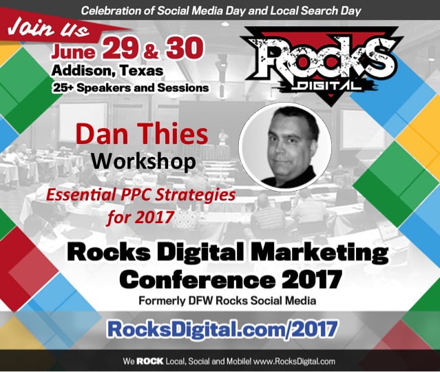 Dan Thies, PPC Expert to Speak at Rocks Digital Marketing Conference in Dallas 2017