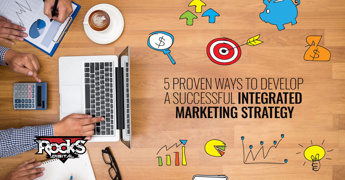 Developing an Integrated Marketing Strategy