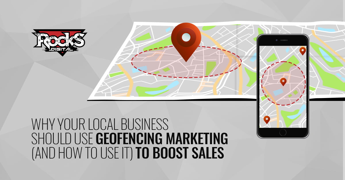 Local Businesses Should Use Geofencing Marketing