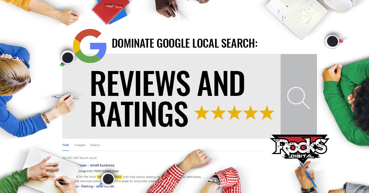 Dominate Google Local Search: Reviews and Ratings